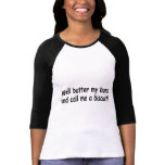 Butter My Buns And Call Me A Biscuit t-shirts
