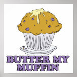 butter my muffin posters