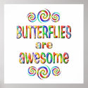 BUTTERFLIES ARE AWESOME posters