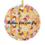 Butterflies, Believe you can fly. Christmas Ornament