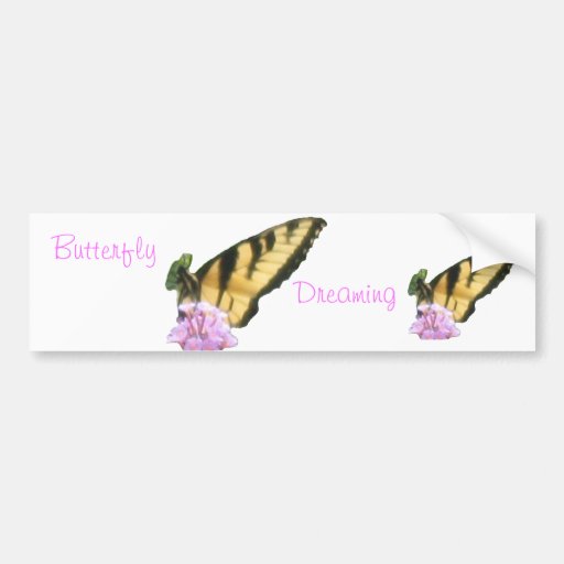 Butterfly Dreaming! Bumper Sticker
