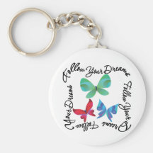 Butterfly - Follow Your Dreams Keychains