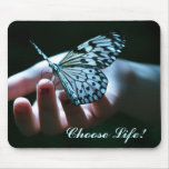 butterfly on hand, Choose Life! mousepads