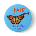 butterfly, shotgun, i HATE, butter... - Customised buttons