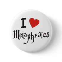 Button I love Metaphysics