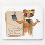Buy Books--Not Shoes Mousepad