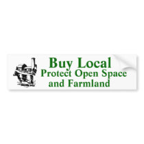 Buy Local Protect Open Space and Farmland Bumper Sticker