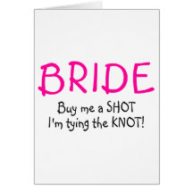 Buy Me A  Shot Im Tying The Knot Cards