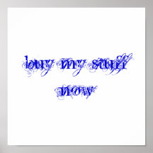 buy my stuff now print