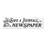 Buy Newspaper Save Journalist Bumper Sticker bumper stickers