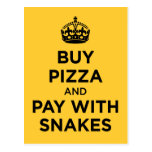 Buy Pizza and Pay with Snakes - Keep Calm Parody Postcard