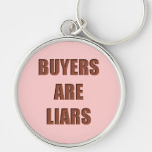 Buyers are Liars Keychain