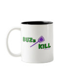 Buzz Kill mugs