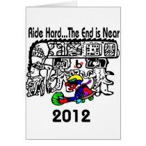 bX Ride Hard... Skate 2012 The Mayans Greeting Cards