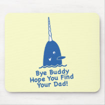 Bye Buddy Hope You Find Your Dad