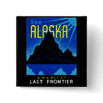 C. 1935 See Alaska! Pinback Buttons