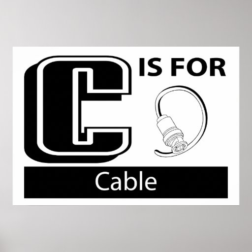 C Is For Cable Poster