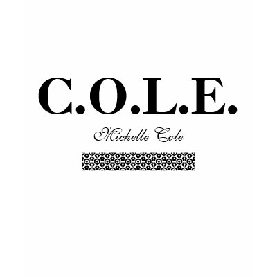C.O.L.E. TEE SHIRTS by MichelleColebyDesign