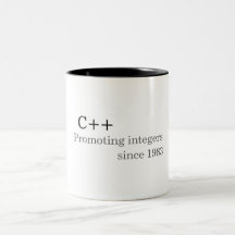 C++: Promoting integers since 1983 (mug)