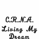 C.R.N.A., Living My Dream embroidered shirts