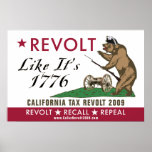 CA Tax Revolt 2009 - Revolt Like It's 1776 Poster posters