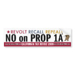 CA Tax Revolt - No on Prop 1A Bumper Sticker bumper stickers