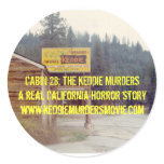 Cabin 28: The Keddie Murders yellow sticker