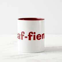 caf-fiend Mug for Coffee & Tea Addicts