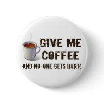 Caffein Deprivation Pinback Buttons