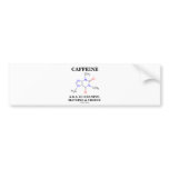 Caffeine A.K.A. Guaranine, Mateine and Theine bumper stickers