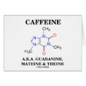 Caffeine A.K.A. Guaranine, Mateine and Theine cards