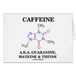 Caffeine A.K.A. Guaranine, Mateine and Theine cards