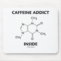 Caffeine Addict Inside (Caffeine Molecule)
