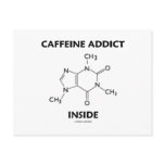 Caffeine Addict Inside (Chemical Molecule) postcards