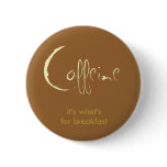 Caffeine! buttons