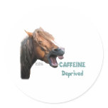 Caffeine Deprived  Funny Horse stickers