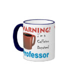 Caffeine Deprived Professor mugs