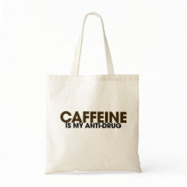 Caffeine is my antidrug tote bags
