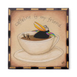 Caffeine is my friend magnets