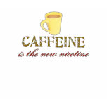 Caffeine is t-shirts