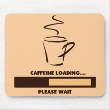 CAFFEINE LOADING - PLEASE WAIT MOUSE MAT
