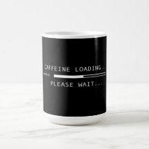 Caffeine Loading Please Wait Mug
