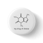 Caffeine, my drug of choice buttons