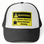 Caffeine Warning Housekeeper hats