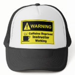 Caffeine Warning Instructor hats