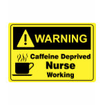 Caffeine Warning Nurse t-shirts
