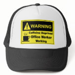 Caffeine Warning Office Worker hats