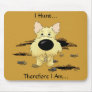 Cairn Terrier (Cairn Terriers) - I Hunt.. Mousepad