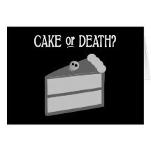 Cake or Death? Card