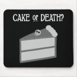 Cake or Death? mousepads